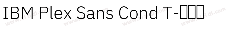 IBM Plex Sans Cond T字体转换
